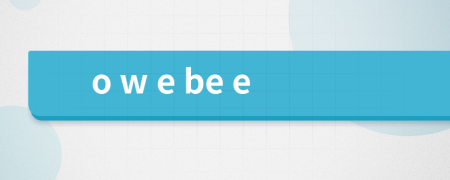 o w e be e