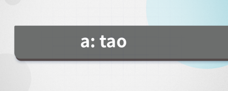 a: tao